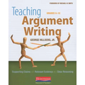 Teaching Argument Writing, Grades 6-12: Supporting Claims with Relevant Evidence and Clear Reasoning