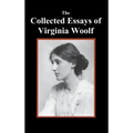The Collected Essays of Virginia Woolf