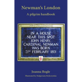 Newman's London: A pilgrim handbook