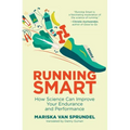 Running Smart: How Science Can Improve Your Endurance and Performance