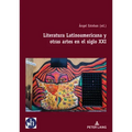 Literatura Latinoamericana y otras artes en el siglo XXI