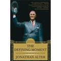 The Defining Moment: Fdr's Hundred Days and the Triumph of Hope