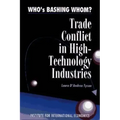 Who's Bashing Whom?: Trade Conflicts in High-Technology Industries