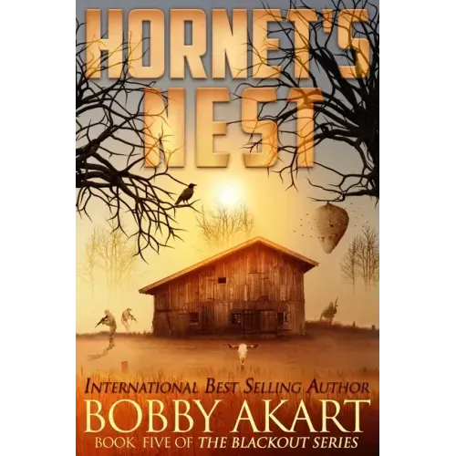 Hornet's Nest: A Post Apocalyptic Emp Survival Fiction Series