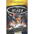 My Sporting Hero: Tom Brady: Learn all about your favorite NFL star
