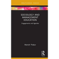 Sociology and Management Education: Engagements and Agendas