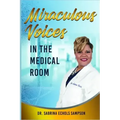 Miraculous Voices In The Medical Room