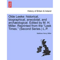 Olde Leeke: Historical, Biographical, Anecdotal, and Archaeological. Edited by M. H. Miller. Reprinted from the Leek Times. (Second Series.) L.P.