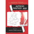 AutoCAD Práctico 2021: Básico, Intermedio y Avanzado I