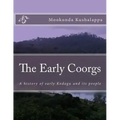 The Early Coorgs: A history of early Kodagu and its people