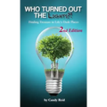 Who Turned Out the Lights?!: Finding Treasure in Life's Dark Places