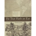 He That Hath an Ear: A Down-to-Earth Commentary and Outline of the Book of Revelation