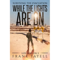 While the Lights Are On: Surviving the Evacuation