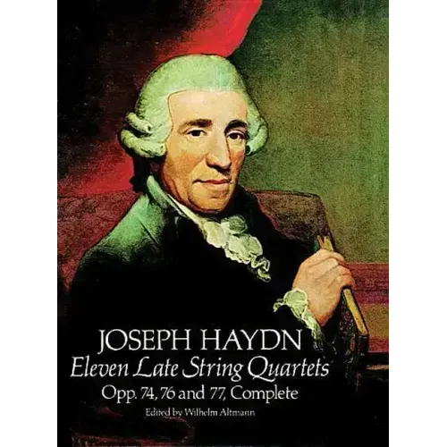 Eleven Late String Quartets, Opp. 74, 76 and 77, Complete