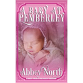 A Baby At Pemberley: A Sweet Pride & Prejudice Variation