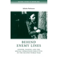 Behind Enemy Lines: Gender, Passing and the Special Operations Executive in the Second World War