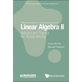 Linear Algebra II: Advanced Topics for Applications