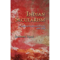 Indian Secularism: A Social and Intellectual History, 1890-1950