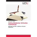 Cómo Redactar Artículos Científicos