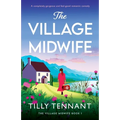 The Village Midwife: A completely gorgeous and feel-good romantic comedy