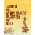 Carriage and Wagon Makers' Machinery and Tools