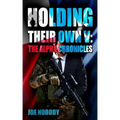 Holding Their Own V: The Alpha Chronicles