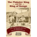The Pinkster King and the King of Kongo: The Forgotten History of America's Dutch-Owned Slaves