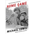 Home Game: An Accidental Guide to Fatherhood