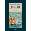 Maluco, la novela de los descubridores