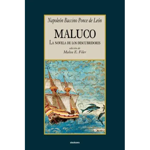 Maluco, la novela de los descubridores