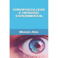 Parapsicología e hipnosis experimental