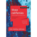 Three Californias: The Wild Shore, the Gold Coast, and Pacific Edge