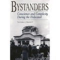 Bystanders: Conscience and Complicity During the Holocaust