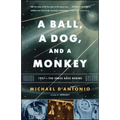 A Ball, a Dog, and a Monkey: 1957 - The Space Race Begins