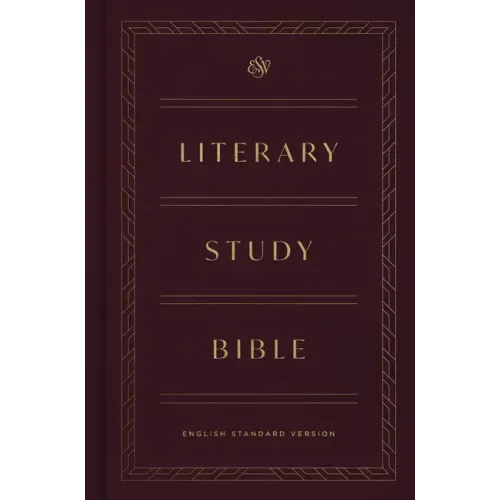 ESV Literary Study Bible