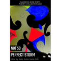 Pasadena Rose Poets Poetry Collection 2022: Not So Perfect Storm