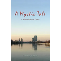 A Mystic Tale: A Chronicle of Grace