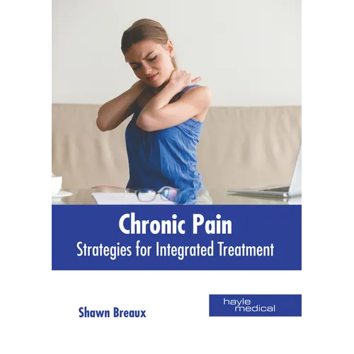 Chronic Pain: Strategies for Integrated Treatment