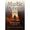 Mystic Pursuit: The Inner Realm: Book One - A Novel