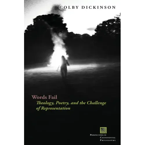 Words Fail: Theology, Poetry, and the Challenge of Representation