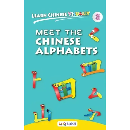 Learn Chinese Visually 3: Meet the Chinese Alphabets - Preschoolers' First Chinese Book (Age 4)