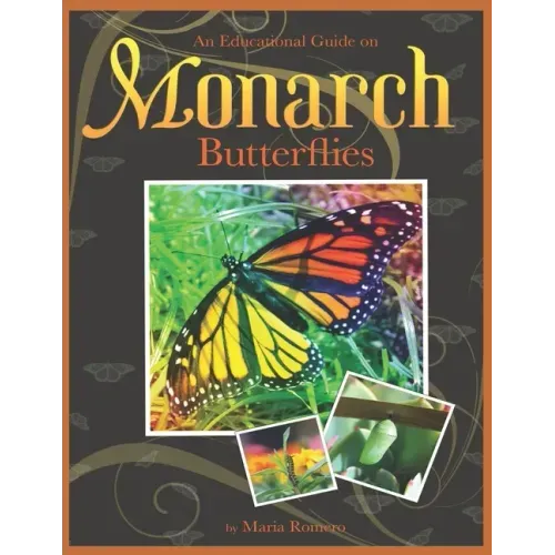 An Educational Guide On Monarch Butterflies