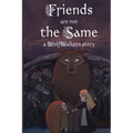 Friends are Not the Same