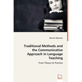 Traditional Methods and the Communicative Approach in Language Teaching