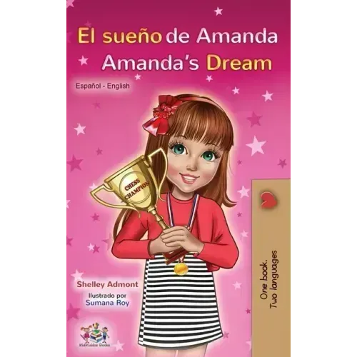 El sueño de Amanda Amanda's Dream: Spanish English Bilingual Book