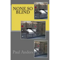 None so Blind