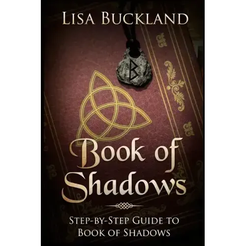 Book of Shadows: Step-By-Step Guide to Book of Shadows