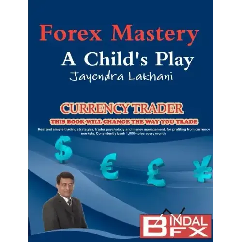 Forex Mastery - A Child's Play