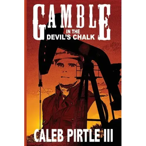 Gamble in the Devil's Chalk: The Battle for Oil in A Field of Broken Dreams