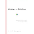 Ministry in the Digital Age: Strategies and Best Practices for a Post-Website World